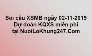 Soi cầu XSMB ngày 02–11–2019