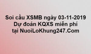 Soi cầu XSMB ngày 03–11–2019