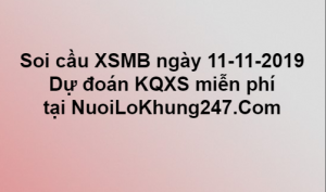 Soi cầu XSMB ngày 11–11–2019