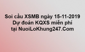 Soi cầu XSMB ngày 15-11-2019