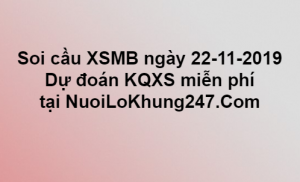 Soi cầu XSMB ngày 22–11–2019