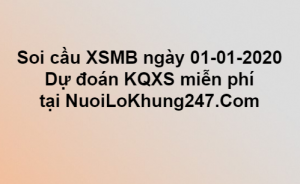 Soi cầu XSMB ngày 01–01–2020