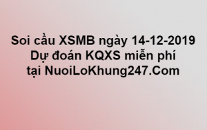 Soi cầu XSMB ngày 14–12–2019