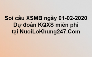 Soi cầu XSMB ngày 01–02–2020