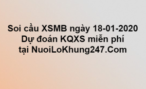 Soi cầu XSMB ngày 18–01–2020