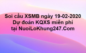  Soi cầu XSMB ngày 19–02–2020