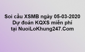 Soi cầu XSMB ngày 05–03–2020