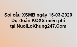 Soi cầu XSMB ngày 15–03–2020