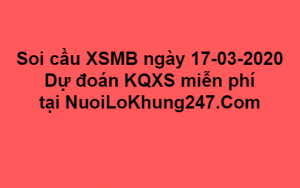 Soi cầu XSMB ngày 17–03–2020