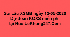 Soi cầu XSMB ngày 12–05–2020