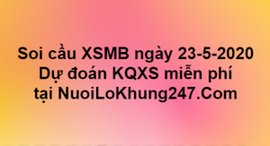 Soi cầu XSMB ngày 23–05–2020