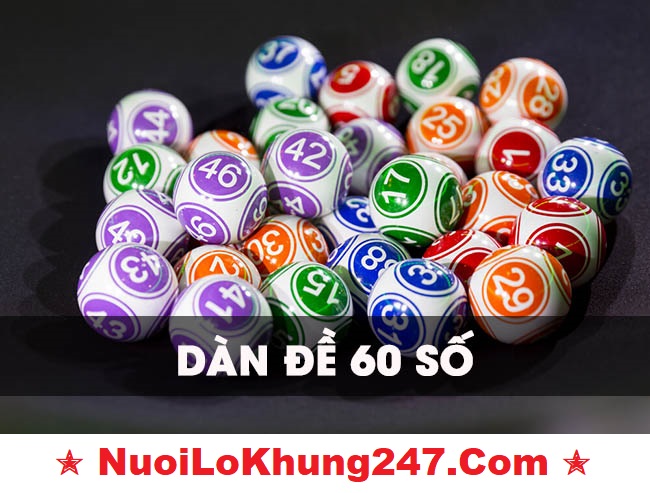 Soi cầu dàn đề 60 số tại nuoilokhung247.mobi là cách mà nhiều anh em lô thủ lựa chọn