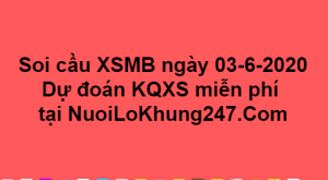 Soi cầu XSMB ngày 03–06–2020