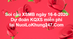 Soi cầu XSMB ngày 16–06–2020