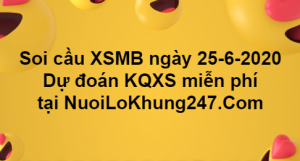 Soi cầu XSMB ngày 25–06–2020