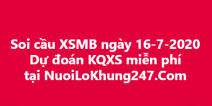 Soi cầu XSMB ngày 16–07–2020