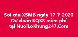 Soi cầu XSMB ngày 17–07–2020