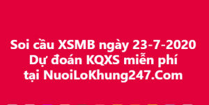 Soi cầu XSMB ngày 23–07–2020