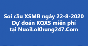 Soi cầu XSMB ngày 22–08–2020