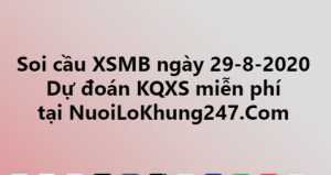 Soi cầu XSMB ngày 29–08–2020