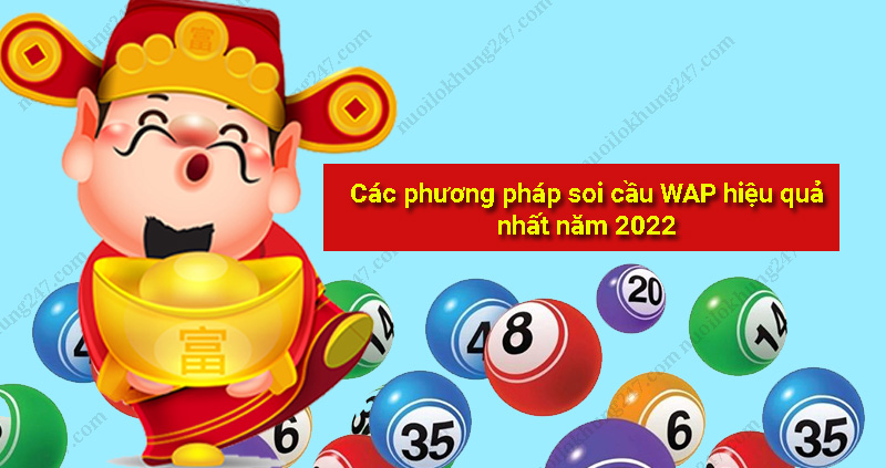 Soi cầu WAP - phương pháp soi cầu WAP hiệu quả nhất năm 2022