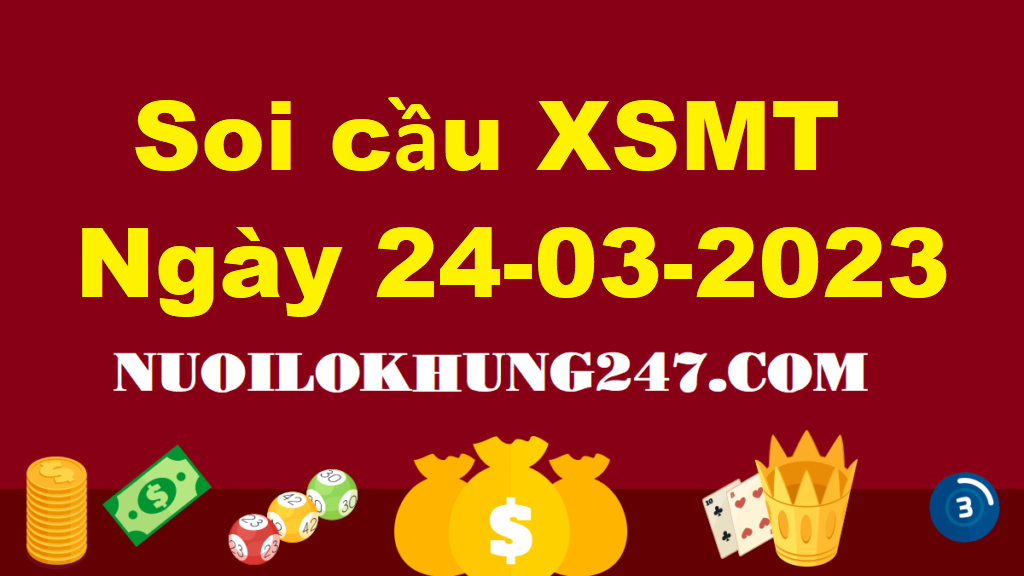 Soi cầu MT 24/3/2023