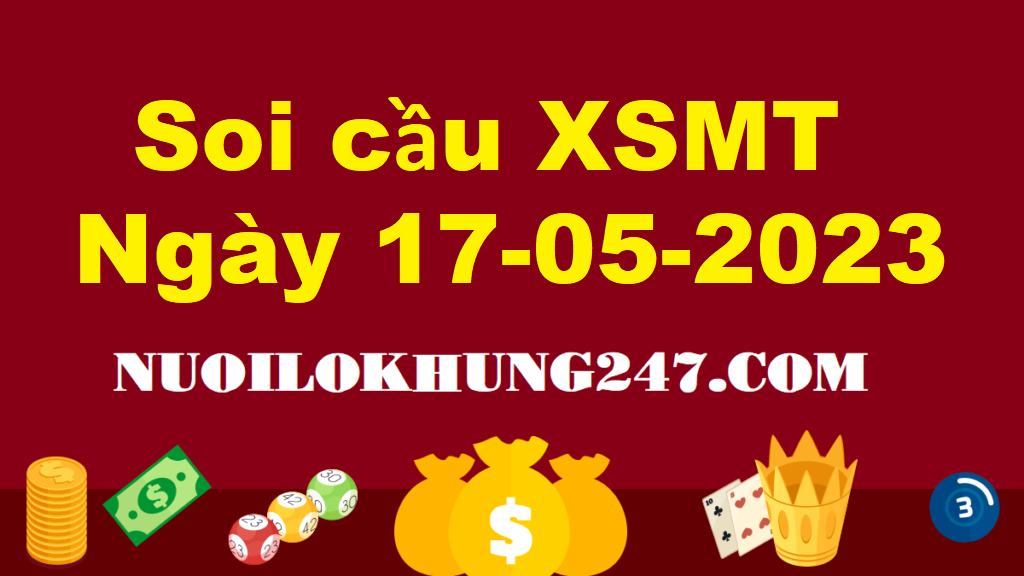 Soi cầu MT 17/5/2023