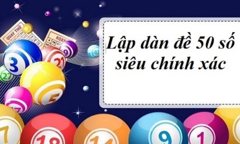 Dàn đề 50 số là người chơi sẽ chọn 50 số từ 00 đến 99 để đặt cược