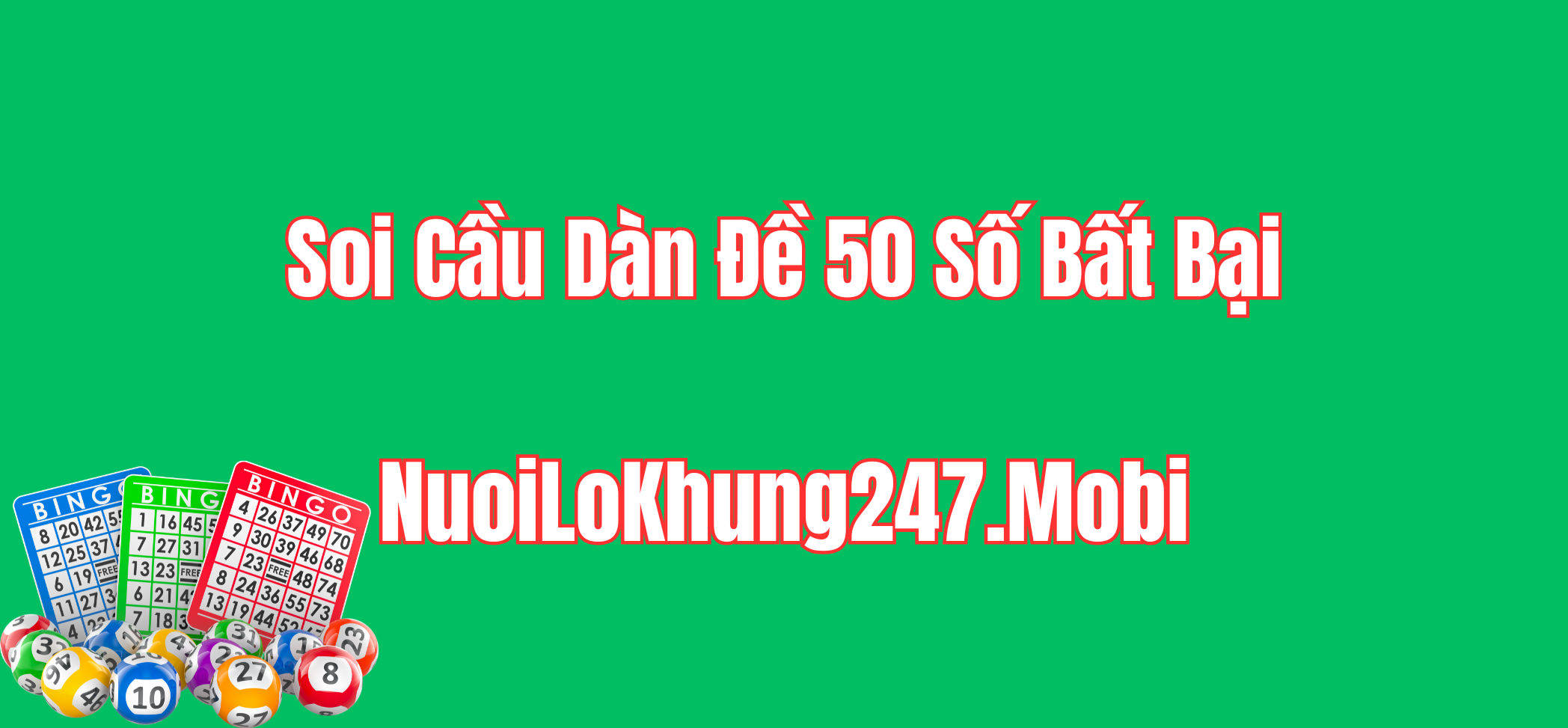 Dàn đề 50 số bất bại đánh quanh năm luôn thắng