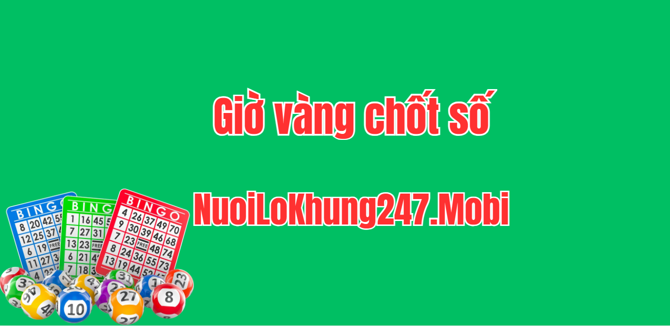 Giờ vàng chốt số miền bắc hôm nay