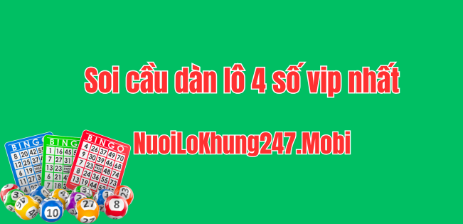 Soi cầu dàn lô 4 số vip